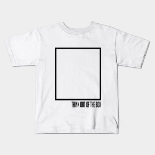 Think Out Of The Box Kids T-Shirt